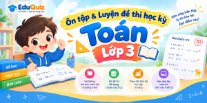 Ôn tập & Luyện đề thi học kỳ Toán Lớp 3